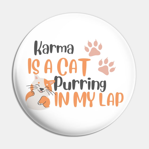 Karma is a cat purring in my lap - Midnights Taylor Swift lyric Pin by OverNinthCloud