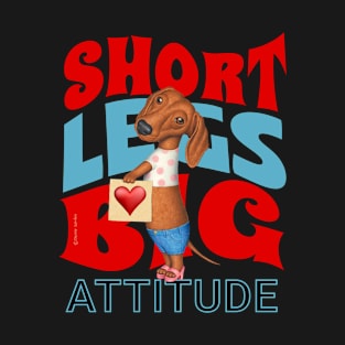 Short Legs Big Attitude T-Shirt