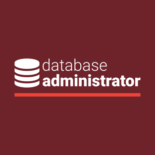 Database Administrator T-Shirt