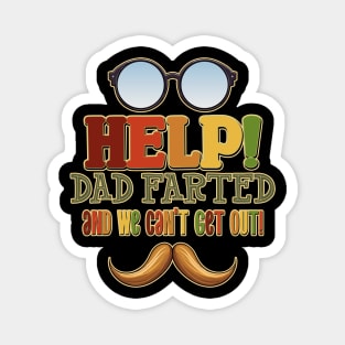 Help! Dad Farted and We Can't Get Out! Glasses Design Magnet