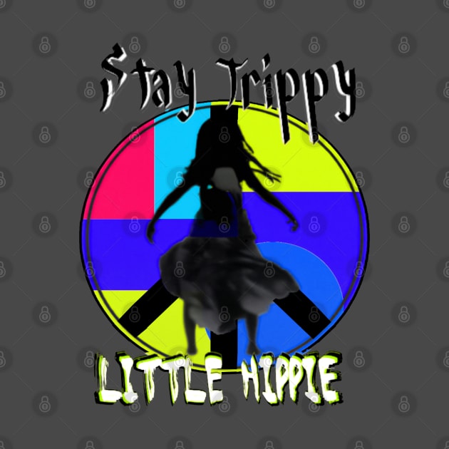 Stay trippy little hippie - Psychedelic and colorful design by Trippy Critters