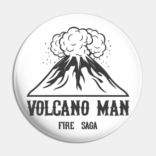 Volcano Man Pin