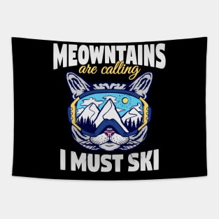 Meowntains Are Calling I Must Ski Funny Cat Tapestry