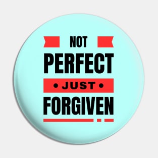 Not Perfect Just Forgiven | Christian Pin