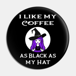 Cheeky Witch® I Like My Coffee as Black as my Hat Pin