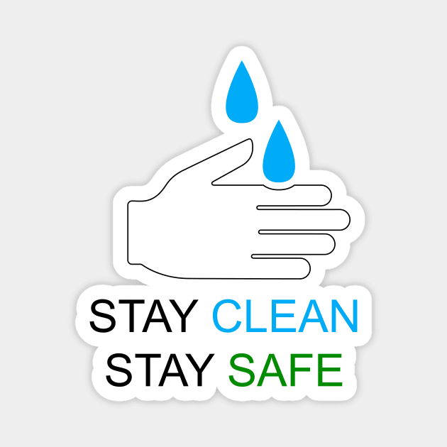 Stay Clean, Stay Safe Magnet by Art_Attack