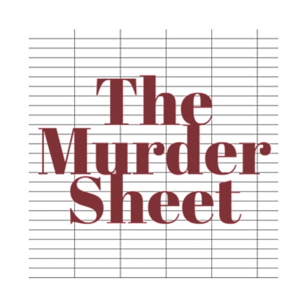 The Murder Sheet by Murder Sheet