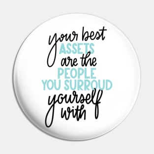 Surround Yourself with Good People Pin