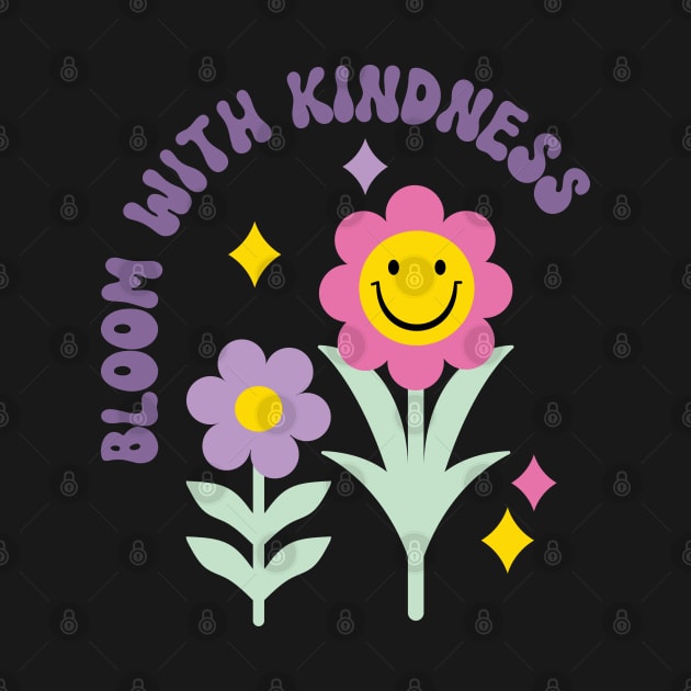 Bloom with Kindness, Retro Flowers and Smiley Face by Just a Cute World