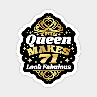 This Queen Makes 71 Look Fabulous 71st Birthday 1951 Magnet