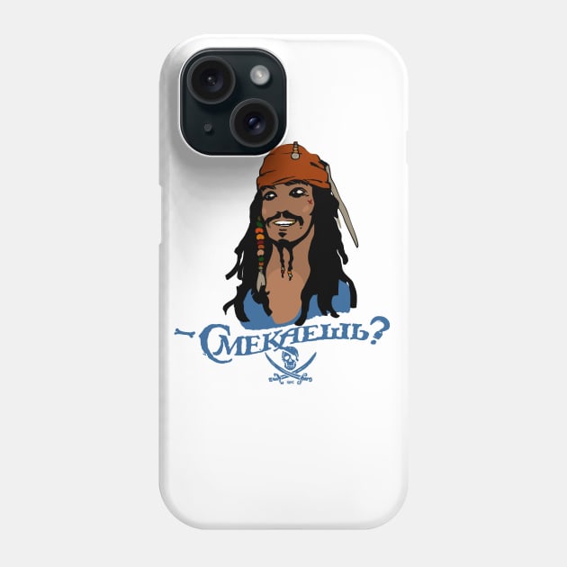 Kapitan Dzjek Vorobey: — Smekaesh? Phone Case by Valera Kibiks