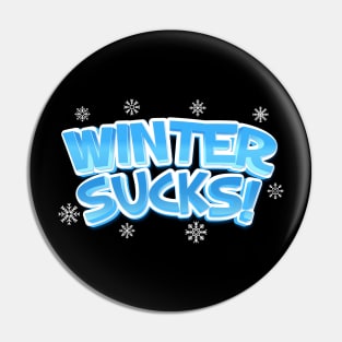 Winter Sucks Pin