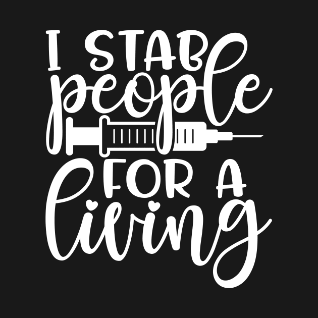 I stab people for a living - funny nurse joke/pun (white/grey) by PickHerStickers