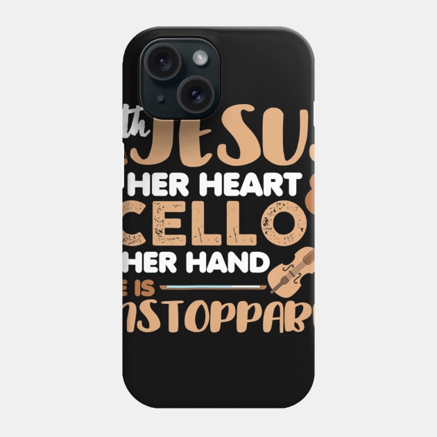 With Jesus In Her Heart and a Cello in Her Hand God Lover Phone Case by HaroldKeller