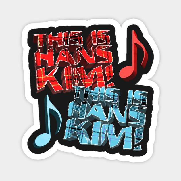 This is Hans Kim, This is Hans Kim - Kill Tony Fan Design Magnet by Ina