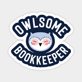 Owlsome Bookkeeper Pun - Funny Gift Idea Magnet