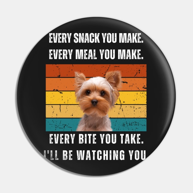 Every snack you make. Yorkshire terrier retro design Pin by hexchen09