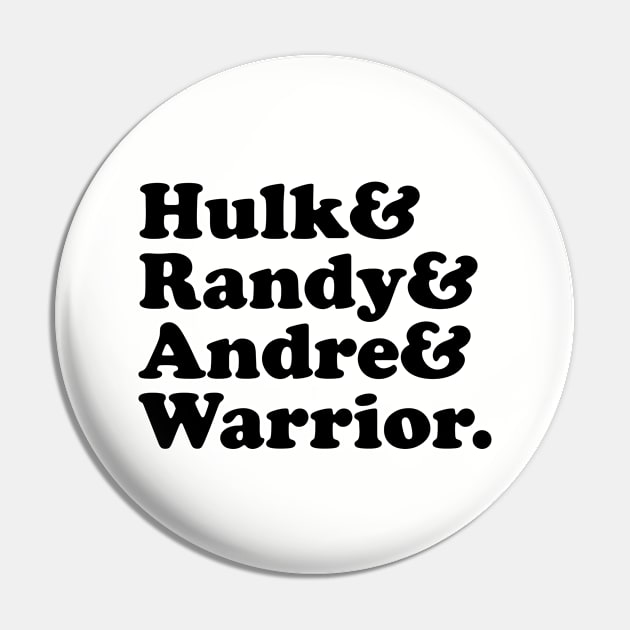 Hulk Randy Andre & Warrior - Classic Wrestling Pin by thriftjd