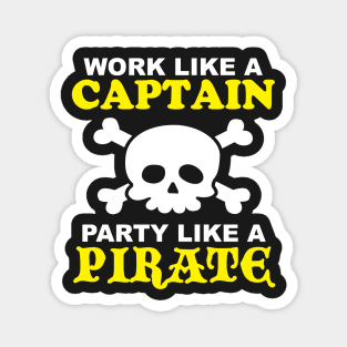 Work Like a Captain Party Like a Pirate Magnet