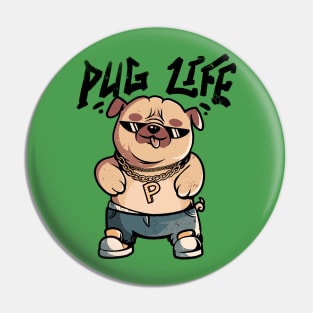 Pug Life - Cute Funny Dog Gift Pin