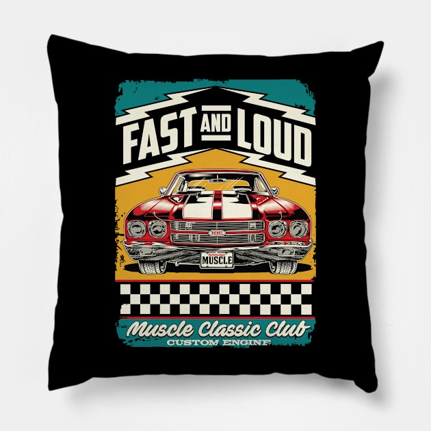 Fast and loud - Muscle classic club Pillow by Teefold