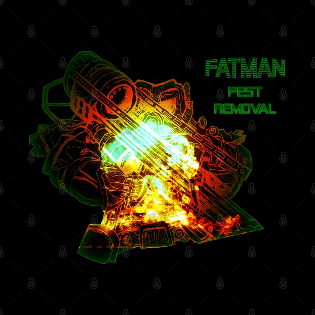 FATMAN PEST REMOVAL (High Rads Version) by Mizlabeled