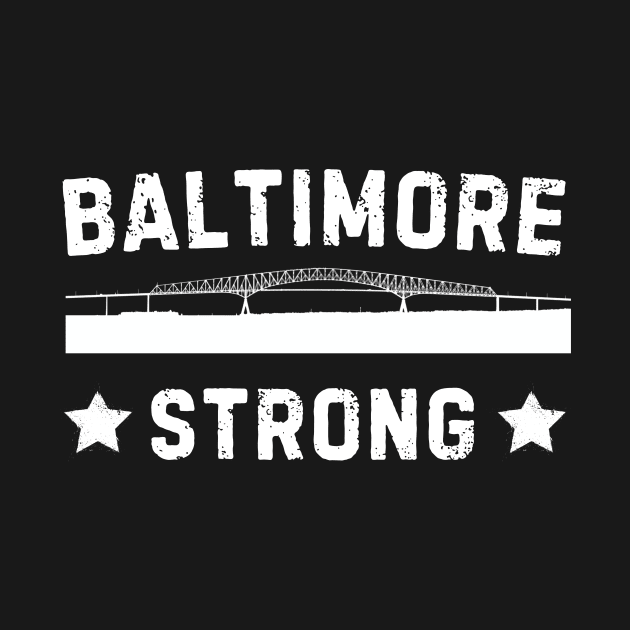 Baltimore Maryland Strong by TreSiameseTee