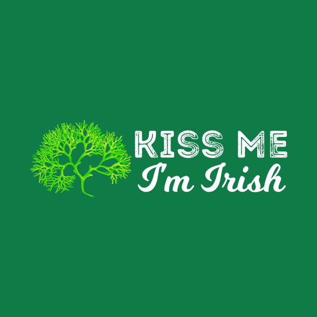 Kiss Me I'm Irish by TheDaintyTaurus