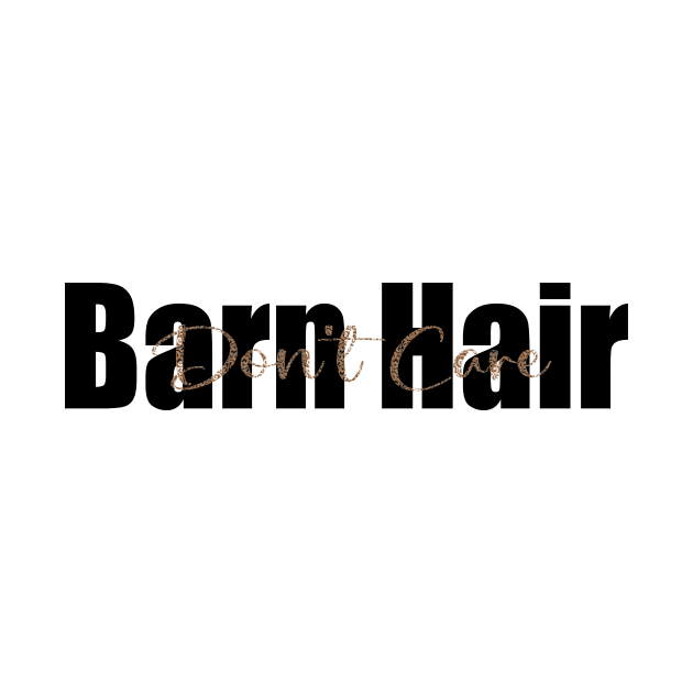 Barn Hair Don't Care Funny Animal Lover horse lover by soukai