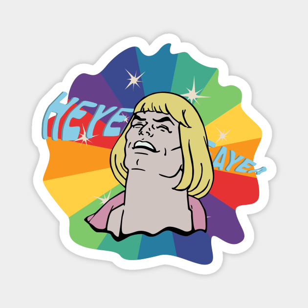 HE-MAN HEYEAYEAYEA MEME Magnet by MaxGraphic