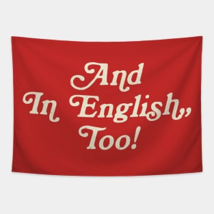 And In English, Too! Funny Big LebowskiAnd In English, Too! Funny Big Lebowski Tapestry