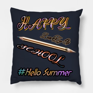 Happy Last Day Of School HELLO Summer Teacher Student Senior T-Shirt Pillow