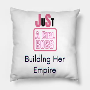 Just a girl boss building her empire sticker Pillow