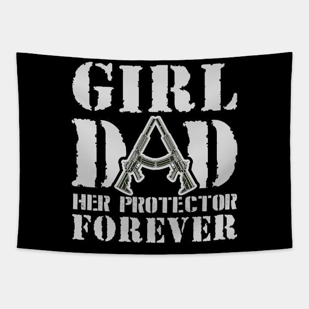 Girl Dad Her Protector Forever Tapestry by TIHONA