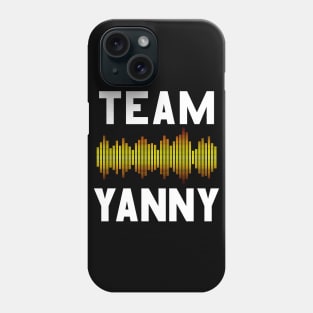 Team Yanny Phone Case