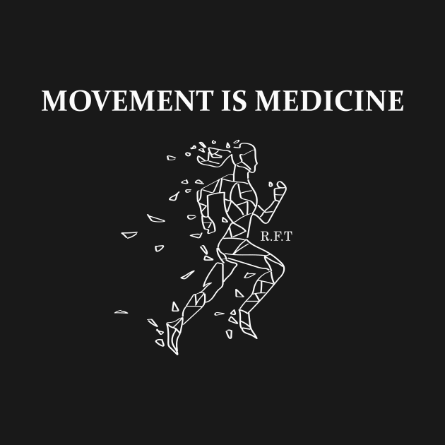 Movement is Medicine by LittlePearlDesigns