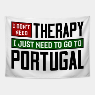 I don't need therapy, I just need to go to Portugal Tapestry