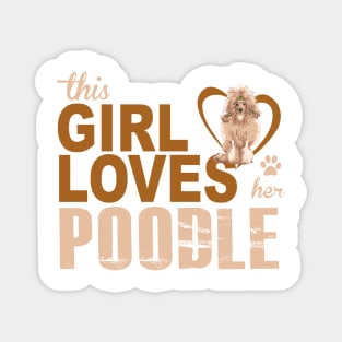 This girl loves her Poodle! Especially for Poodle Lovers! Magnet