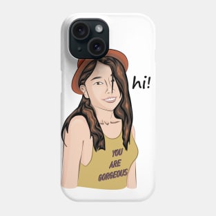 Hi! You are gorgeous! Phone Case