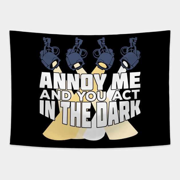 Annoy Me And You Act In The Dark Tapestry by Dolde08