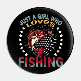 just girl who  loves  fishing Pin