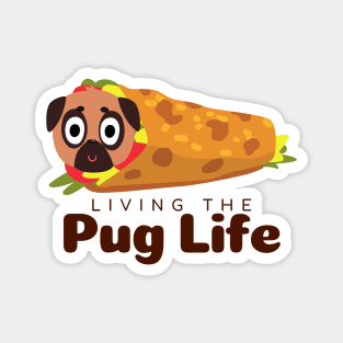 Living The Pug Life Gift Magnet