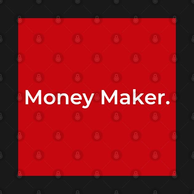 Money Maker. (red) by ArtifyAvangard