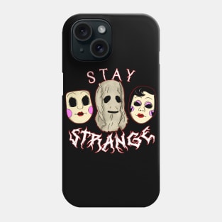 Stay Strange Phone Case