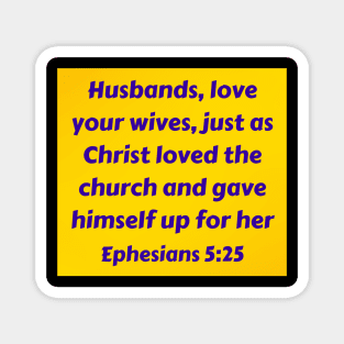 Bible Verse Ephesians 5:25 Magnet