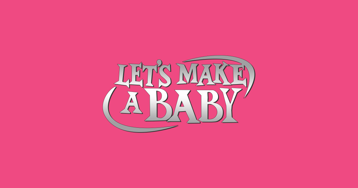 Let's Make A Baby! - Gameshow - T-Shirt | TeePublic