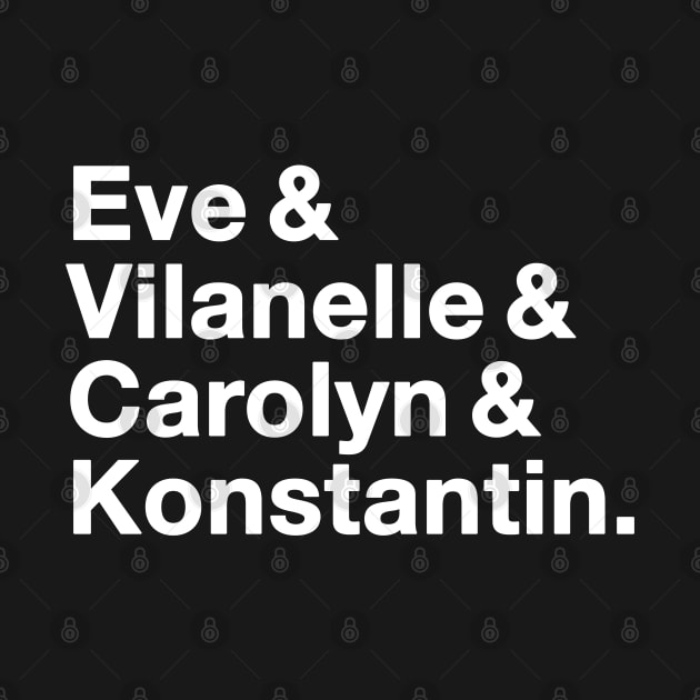 Eve, Vilanelle, Carolyn, Konstantin - Killing Eve by VikingElf