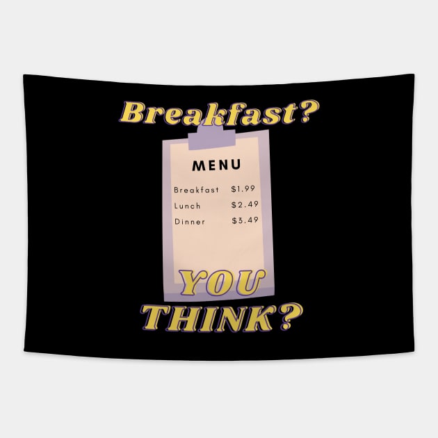 My Cousin Vinny Breakfast Menu Funny Movie Quotes Tapestry by mschubbybunny