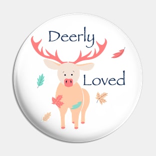 Deerly Loved Pin