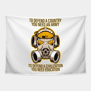 TO DEFEND A COUNTRY YOU NEED AN ARMY BUT TO DEFEND A CIVILIZATION YOU NEED EDUCATION CORONAVIRUS COVID-19  T-SHIRT DESIGN Tapestry